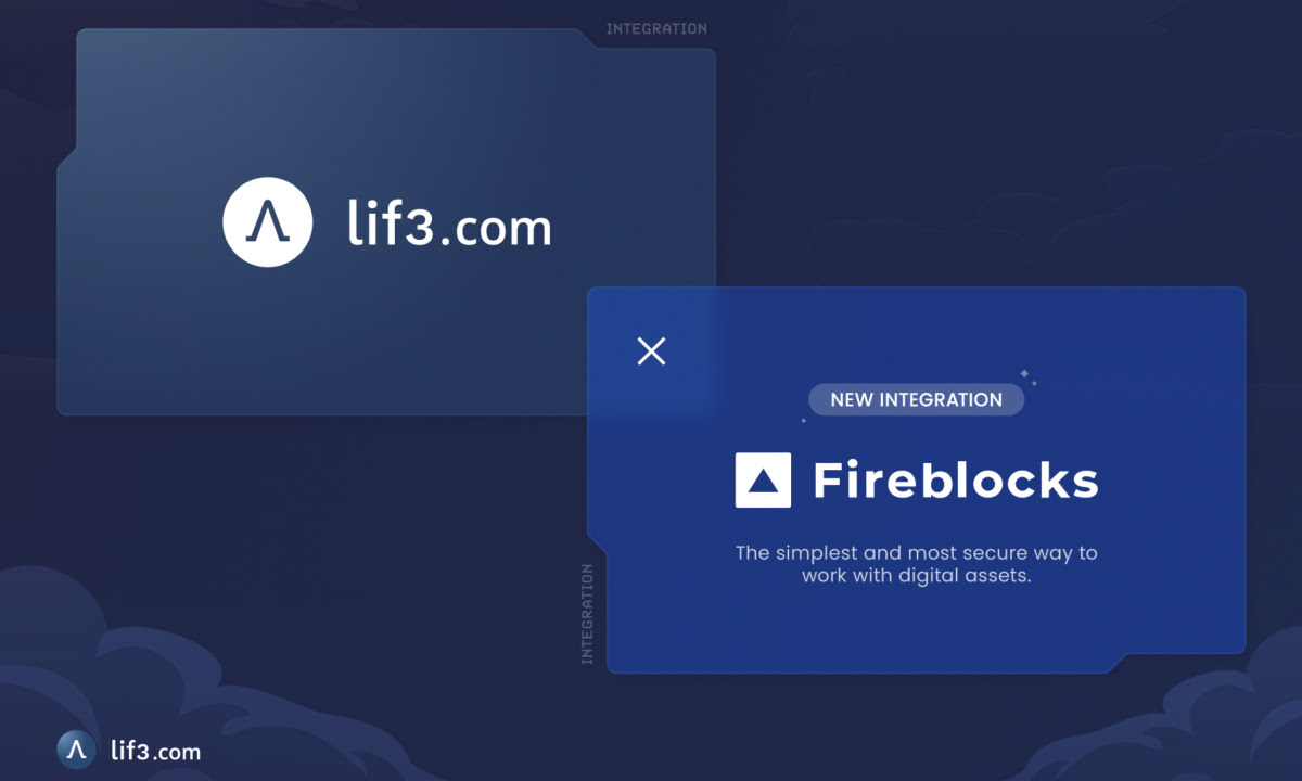 LIF3.com Announces Integration with Fireblocks to Boost Security Measures in Next-Gen Consumer DeFi